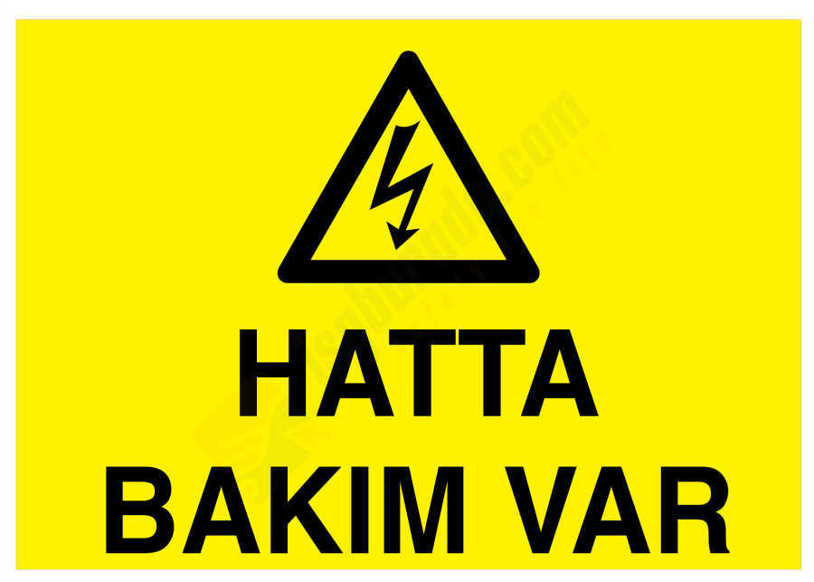 Hatta Bakım Var İş Güvenliği Levhası