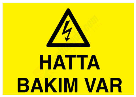 Hatta Bakım Var İş Güvenliği Levhası