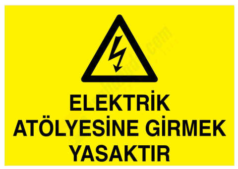 Elektrik Atölyesine Girmek Yasaktır