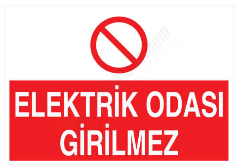 Elektrik Odası Girilmez İş Güvenliği Levhası