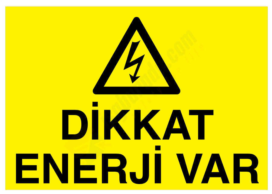 Dikkat Enerji Var İş Güvenliği Levhası
