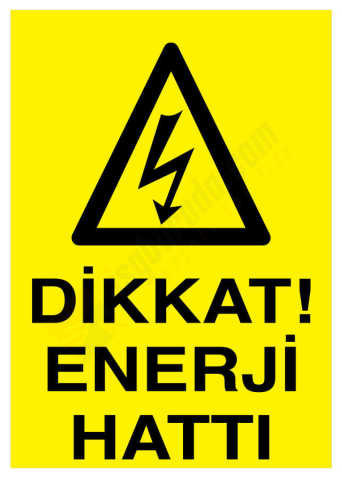 Dikkat Enerji Hattı İş Güvenliği Levhası