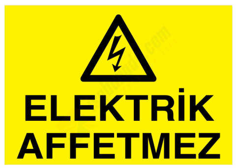 Elektrik Affetmez İş Güvenliği Levhası