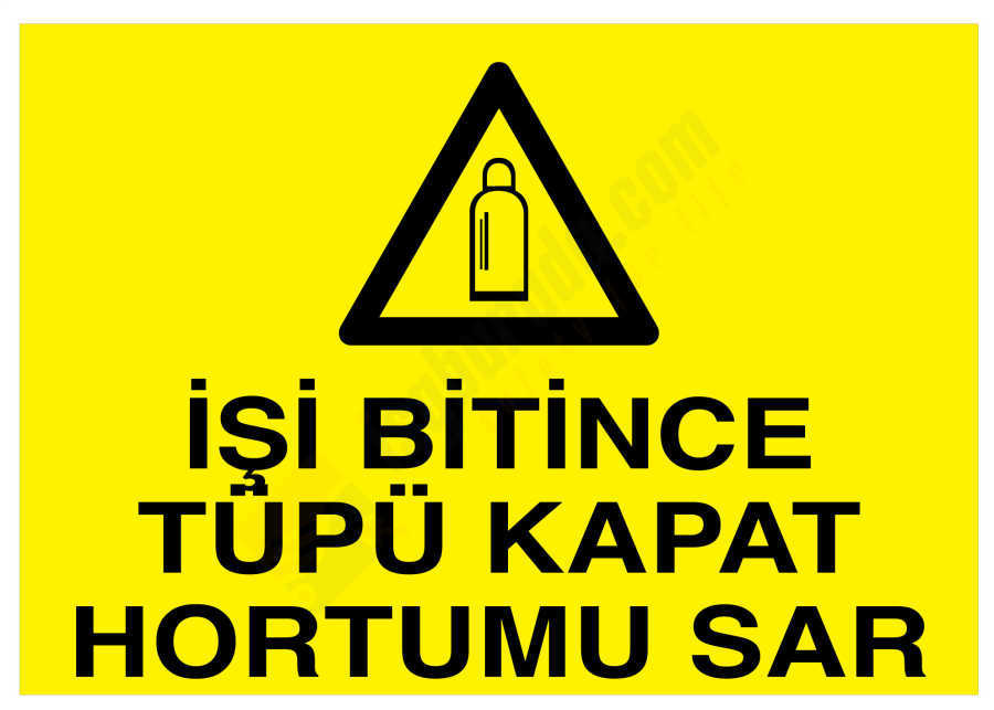 İşi Bitince Tüpü Kapat Hortumu Sar