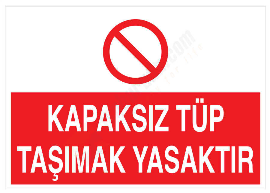 Kapaksız Tüp Taşımak Yasaktır