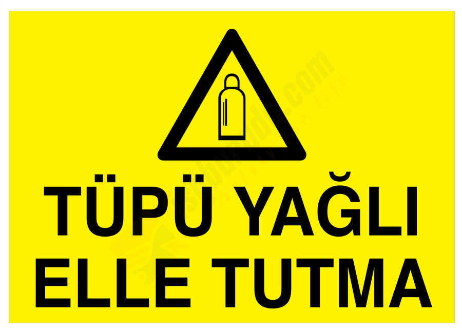 Tüpü Yağlı Elle Tutma İş Güvenliği Levhası