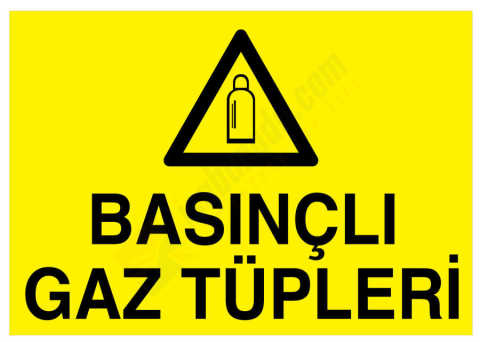 Basınçlı Gaz Tüpleri İş Güvenliği Levhası