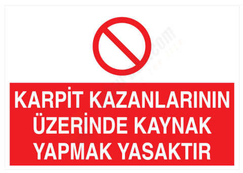 Karpit Kazanlarının Üzerinde Kaynak Yapmak Yasaktır