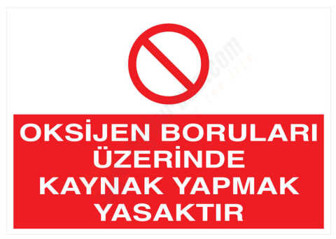 Oksijen Boruları Üzerinde Kaynak Yapmak Yasaktır