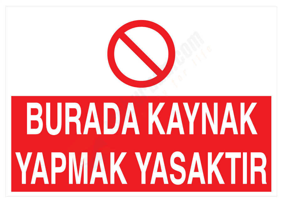 Burada Kaynak Yapmak Yasaktır