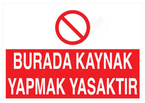 Burada Kaynak Yapmak Yasaktır