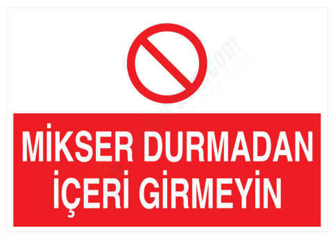Mikser Durmadan İçeri Girmeyin