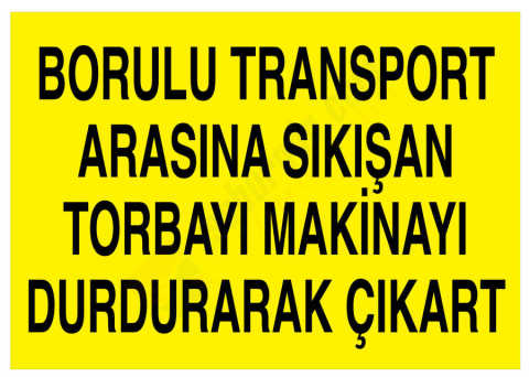 Borulu Transport Arasına Sıkışan Torbayı Makinayı Durdurarak Çıkart