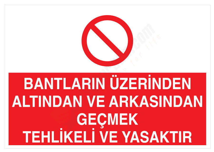 Bantların Üzerinden Altından Ve Arkasından Geçmek Tehlikeli Ve Yasaktır