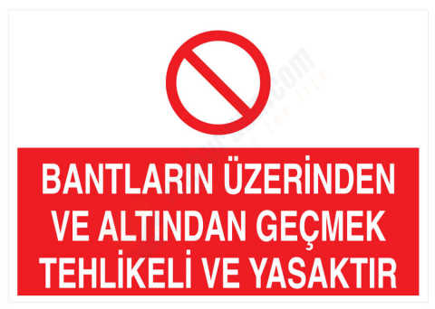 Bantların Üzerinden Ve Altından Geçmek Tehlikeli Ve Yasaktır