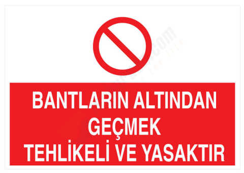 Bantların Altından Geçmek Tehlikeli Ve Yasaktır