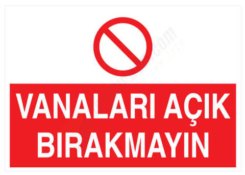 Vanaları Açık Bırakmayın