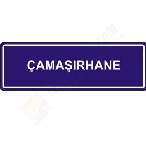 Çamaşırhane Levhası