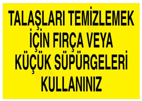 Talaşları Temizlemek İçin Fırça Veya Küçük Süpürgeleri Kullanınız