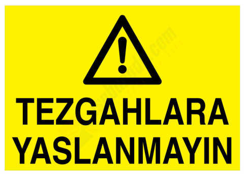 Tezgahlara Yaslanmayın