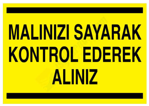 Malınızı Sayarak Kontrol Ederek Alınız