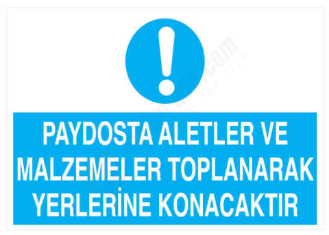 Paydosta Aletler Ve Malzemeler Toplanarak Yerlerine Konacaktır