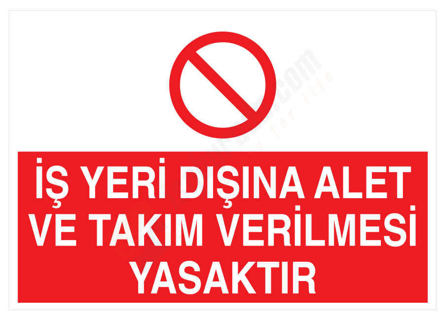 İş Yeri Dışına Alet ve Takım Verilmesi Yasaktır
