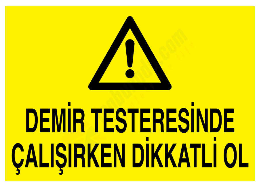 Demir Testeresinde Çalışırken Dikkatli Ol