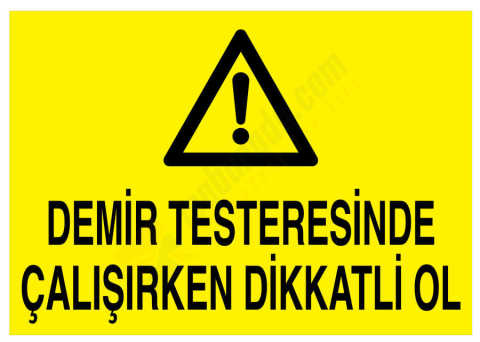 Demir Testeresinde Çalışırken Dikkatli Ol