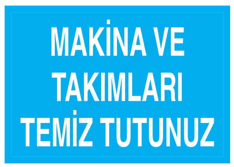 Makina Ve Takımları Temiz Tutunuz