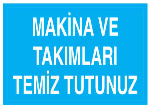 Makina Ve Takımları Temiz Tutunuz
