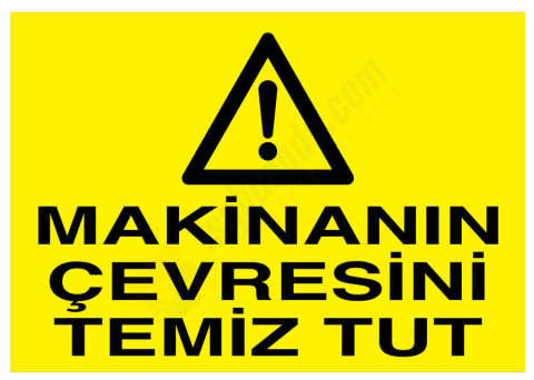 Makinanın Çevresini Temiz Tut