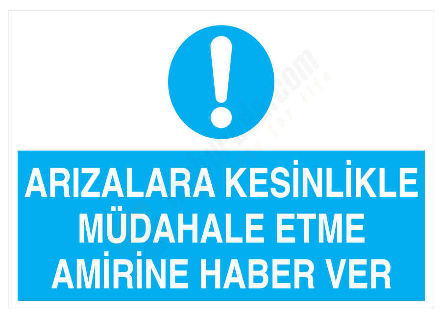 Arızalara Kesinlikle Müdahale Etme Amirine Haber Ver