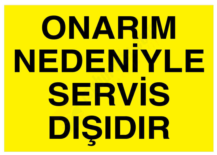 Onarım Nedeniyle Servis Dışıdır