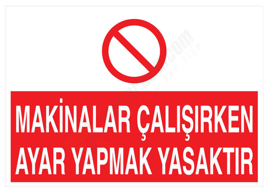 Makinalar Çalışırken Ayar Yapmak Yasaktır