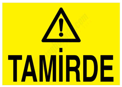 Tamirde İş Güvenliği Levhası
