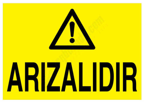 Arızalıdır İş Güvenliği Levhası