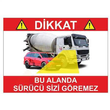 Tır - Kamyon Bu Alanda Sürücü Sizi Göremez Sticker