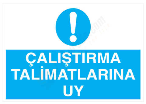 Çalıştırma Talimatlarına Uy