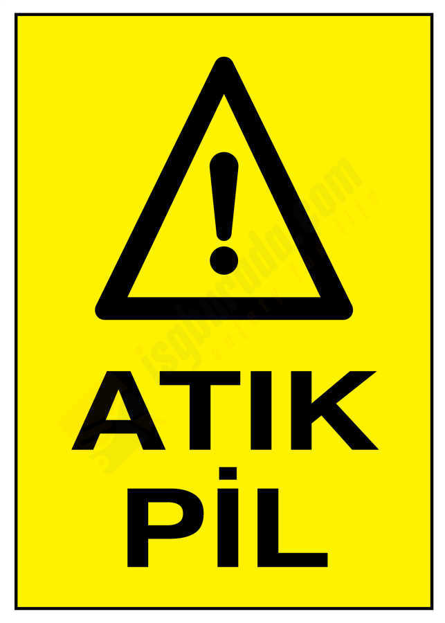 Atık Pil İş Güvenliği Levhası