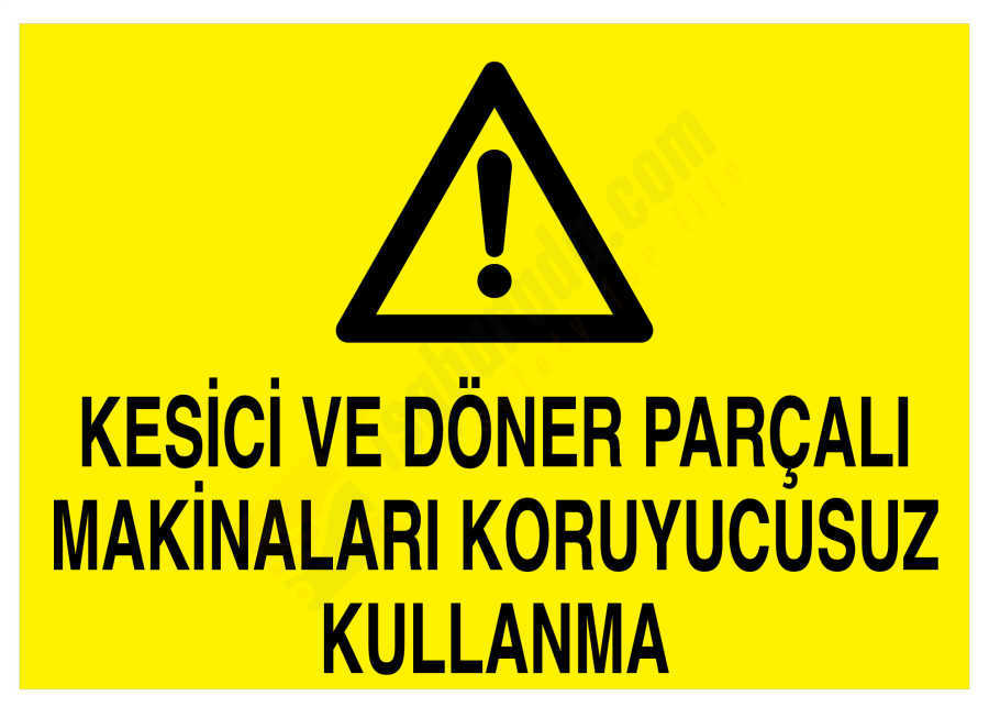 Kesici Ve Döner Parçaları Makinaları Koruyucusuz Kullanma