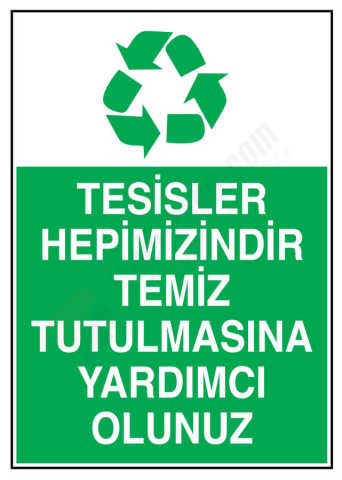 Tesisler Hepimizindir Temiz Tutulmasına Yardımcı Olunuz
