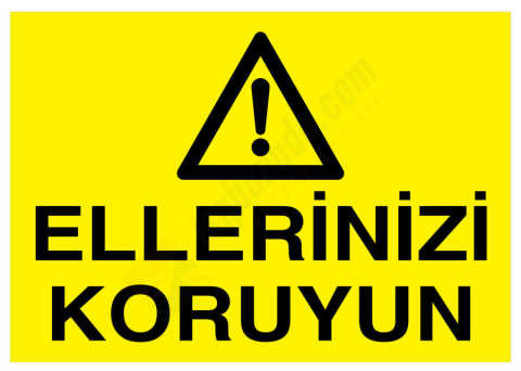 Ellerinizi Koruyun İş Güvenliği Levha