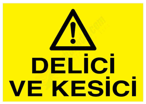 Delici Ve Kesici İş Güvenliği Levhası