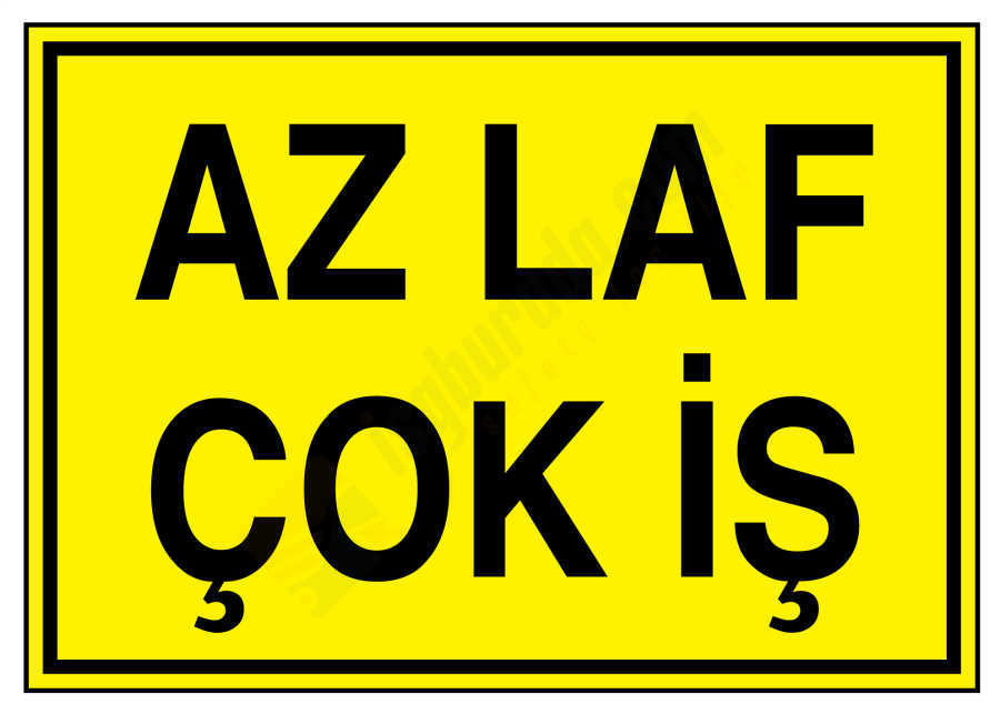 Az Laf Çok İş İş Güvenliği Levhası
