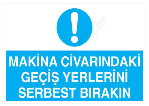 Makina Civarındaki Geçiş Yerlerini Serbest Bırakın