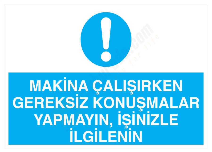 Makina Çalışırken Gereksiz Konuşmalar Yapmayın İşinizle İlgilenin