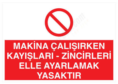 Makina Çalışırken Kayışları Zincirleri Elle Ayarlamak Yasaktır