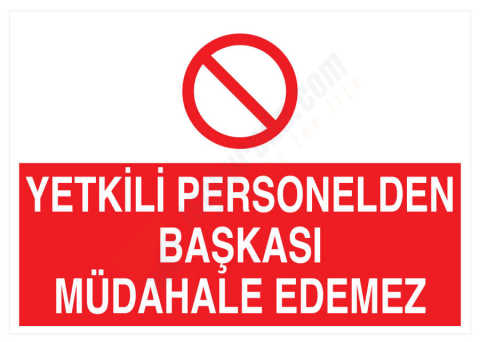 Yetkili Personelden Başkası Müdahale Edemez