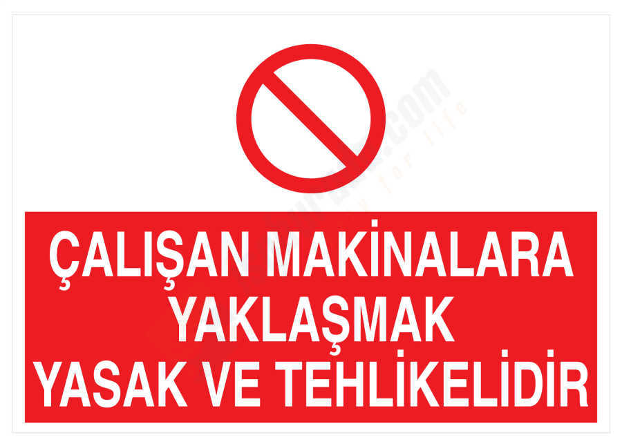 Çalışan Makinalara Yaklaşmak Yasak Ve Tehlikelidir